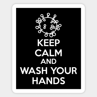 Keep Calm and Wash Your Hands (white text) Magnet